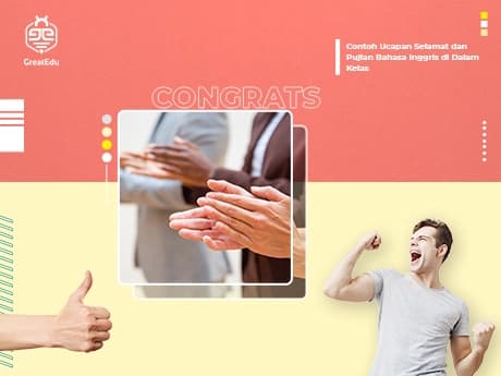 Contoh Ucapan Selamat dan Pujian Bahasa Inggris di Dalam Kelas